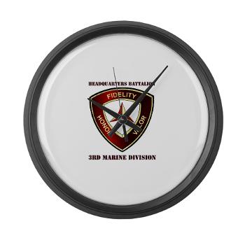 HB3MD - A01 - 01 - Headquarters Bn - 3rd MARDIV with Text - Large Wall Clock